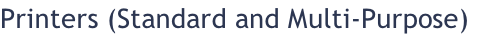 Printers (Standard and Multi-Purpose)